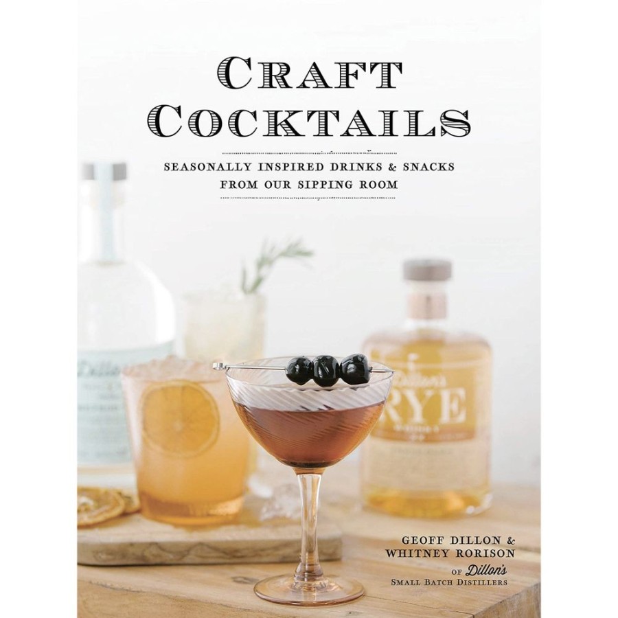 More Penguin Random House | Craft Cocktails: Seasonally Inspired Drinks And Snacks From Our Sipping Room