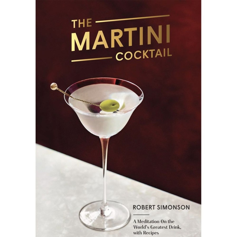 More Penguin Random House | The Martini Cocktail: A Meditation On The World'S Greatest Drink, With Recipes