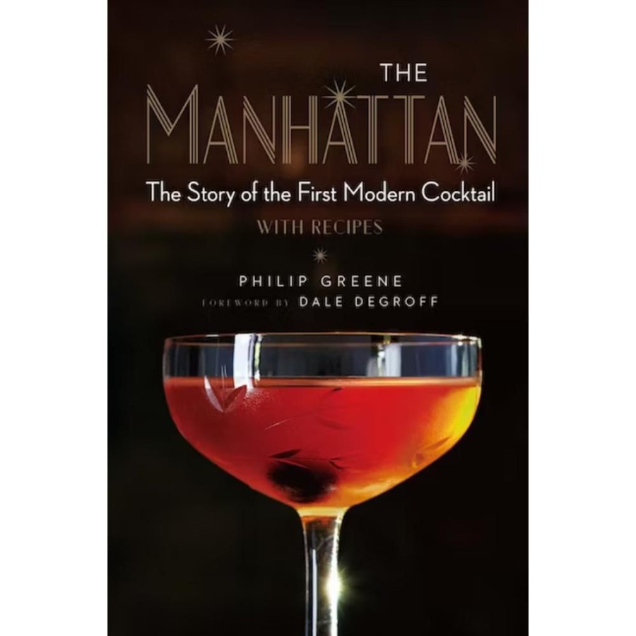 More Manda Group - Union Square | The Manhattan: The Story Of The First Modern Cocktail With Recipes