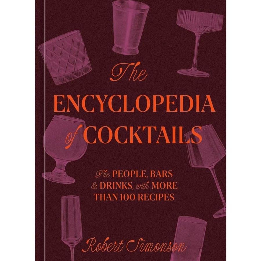 More Penguin Random House | The Encyclopedia Of Cocktails: The People, Bars & Drinks, With More Than 100 Recipes