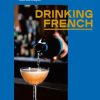 More Penguin Random House | Drinking French: The Iconic Cocktails, Aperitifs, And Cafe Traditions Of France, With 160 Recipes